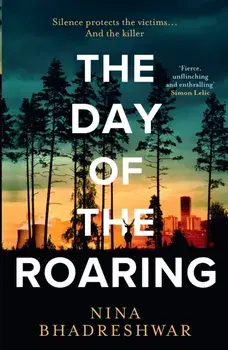 The Day of the Roaring, Hardback/Nina Bhadreshwar