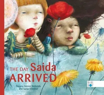 The Day Saida Arrived, Hardcover/Susana Gómez Redondo