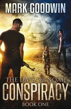 The Days of Noah: Book One: Conspiracy, Paperback/Mark Goodwin