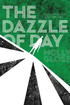 The Dazzle of Day, Paperback/Molly Gloss