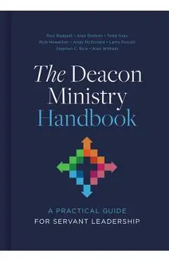 The Deacon Ministry Handbook: A Practical Guide for Servant Leadership - Alan Witham