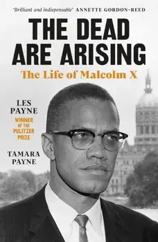 The Dead Are Arising. Winner of the Pulitzer Prize for Biography, Paperback/Tamara Payne