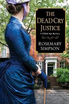 The Dead Cry Justice, Hardcover/Rosemary Simpson