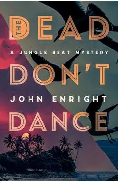 The Dead Don't Dance - John Enright