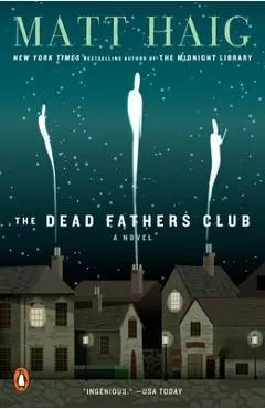 The Dead Fathers Club - Matt Haig