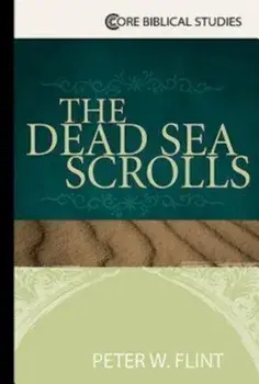 The Dead Sea Scrolls, Paperback/Peter W. Flint