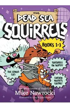 The Dead Sea Squirrels 3-Pack Books 1-3: Squirreled Away / Boy Meets Squirrels / Nutty Study Buddies - Mike Nawrocki