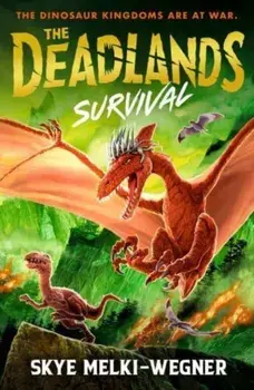 The Deadlands: Survival, Paperback/Skye Melki-Wegner