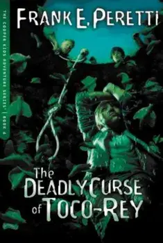 The Deadly Curse of Toco-Rey, Paperback/Frank E. Peretti
