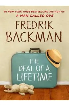 The Deal of a Lifetime - Fredrik Backman