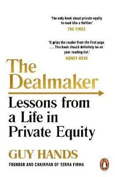 The Dealmaker. Lessons from a Life in Private Equity, Paperback/Guy Hands