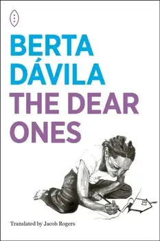 The Dear Ones, Paperback/Berta Davila