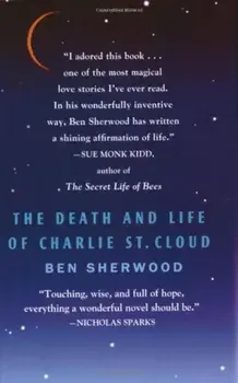 The Death and Life of Charlie St. Cloud, Paperback/Ben Sherwood