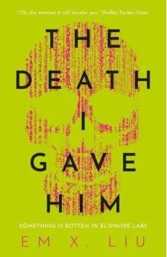 The Death I Gave Him - Em X. Liu