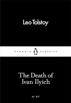 The Death of Ivan Ilyich/Leo Tolstoy