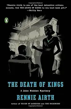 The Death of Kings: A John Madden Mystery, Paperback/Rennie George Airth