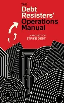 The Debt Resisters' Operations Manual, Paperback/George Caffentzis