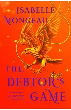 The Debtor's Game - Isabelle Mongeau