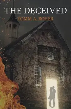 The Deceived, Paperback/Tomm A. Boyer