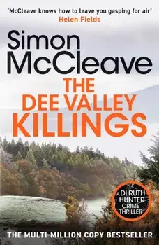 The Dee Valley Killings. The unputdownable bestselling detective series from a beloved Welsh crime author, Paperback/Simon McCleave