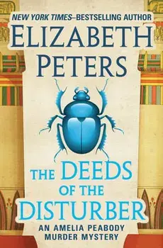 The Deeds of the Disturber, Paperback/Elizabeth Peters