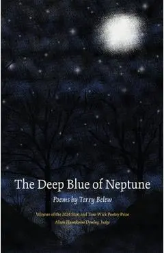 The Deep Blue of Neptune - Terry Belew