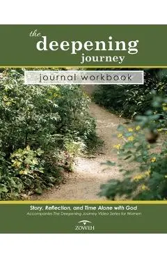 The Deepening Journey Journal Workbook: Story, Reflection and Time Alone with God - Michael Thompson