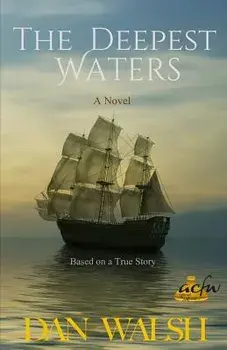The Deepest Waters, Paperback/Dan Walsh