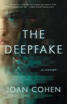 The Deepfake. A Novel, Paperback/Joan Cohen