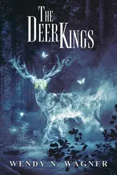 The Deer Kings, Paperback/Wendy Wagner