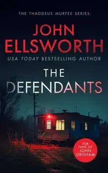 The Defendants. A page-turning legal thriller, Paperback/John Ellsworth