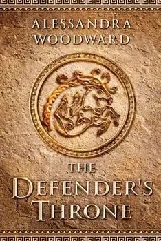 The Defender's Throne, Paperback/Alessandra Woodward