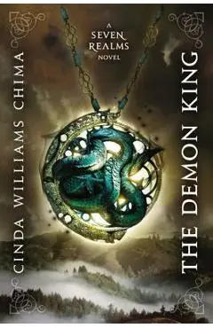 The Demon King (a Seven Realms Novel, Book 1) - Cinda Williams Chima