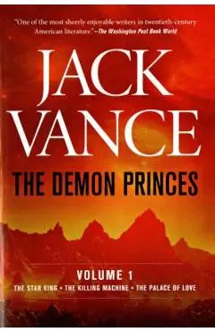 The Demon Princes, Vol. 1: The Star King * the Killing Machine * the Palace of Love - Jack Vance