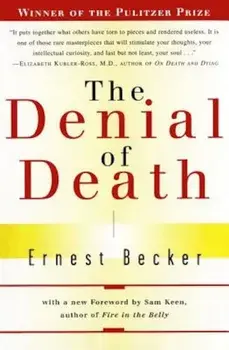 The Denial of Death, Paperback/Ernest Becker