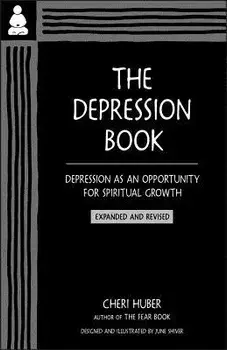 The Depression Book: Depression as an Opportunity for Spiritual Growth, Paperback/Cheri Huber