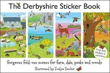 The Derbyshire. Gorgeous Fold-Out Scenes for Farm, Dale, Peaks and Woods, Illustrated ed, Paperback/***