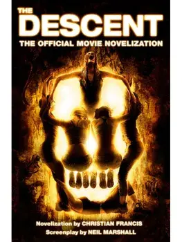 The Descent: The Official Novelization, Paperback/Christian Francis
