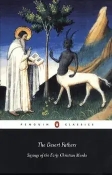 The Desert Fathers: Sayings of the Early Christian Monks, Paperback/Various