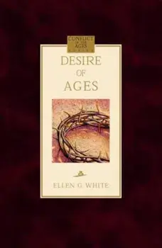 The Desire of Ages, Hardcover/Ellen White