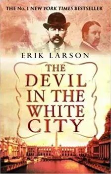 The Devil in the White City/Erik Larson