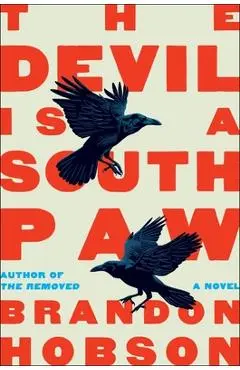 The Devil Is a Southpaw - Brandon Hobson