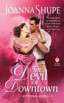 The Devil of Downtown: Uptown Girls, Paperback/Joanna Shupe