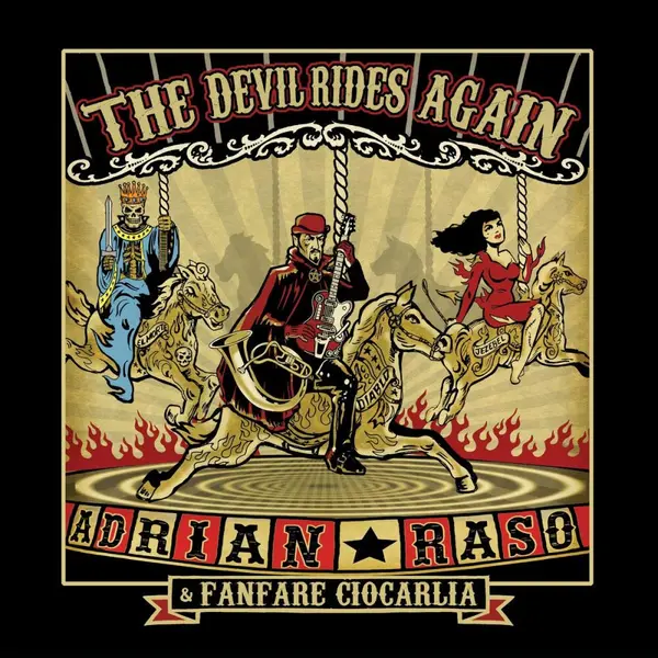 The Devil Rides Again | Fanfare Ciocarlia, Adrian Raso