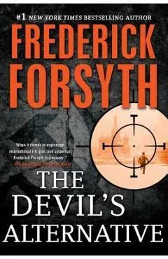 The Devil's Alternative: A Thriller - Frederick Forsyth