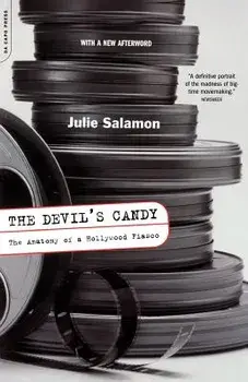 The Devil's Candy: The Anatomy of a Hollywood Fiasco, Paperback/Julie Salamon