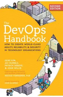 The Devops Handbook: How to Create World-Class Agility, Reliability, & Security in Technology Organizations - Gene Kim
