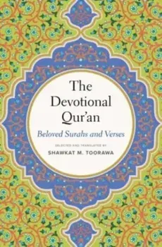 The Devotional Qur’an. Beloved Surahs and Verses, Hardback/***