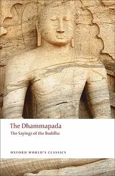 The Dhammapada: The Sayings of the Buddha, Paperback/John Ross Carter