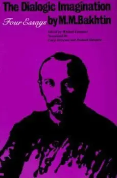 The Dialogic Imagination: Four Essays, Paperback/M. M. Bakhtin